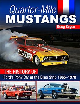 portada Quarter-Mile Mustangs: The History of Ford'S Pony car at the Drag Strip 1964-1 (in English)
