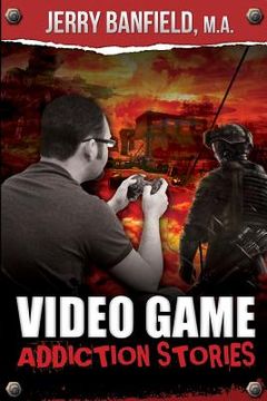 portada Video Game Addiction Stories (en Inglés)