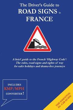 portada The Driver's Guide to French Road Signs (en Inglés)