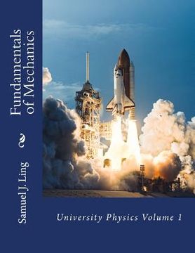 portada Fundamentals of Mechanics: University Physics Volume 1