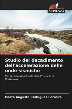 portada Studio del decadimento dell'accelerazione delle onde sismiche (in Italian)