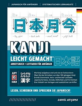 portada Kanji Leicht Gemacht! Ein Leitfaden für Anfänger + Integriertes Arbeitsbuch Lernen sie Japanisch Lesen, Schreiben und Sprechen - Schnell und Einfach,. A1) (en Alemán)