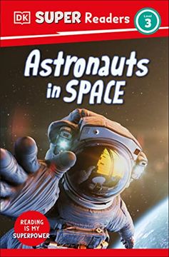 portada Dk Super Readers Level 3 Astronauts in Space (in English)
