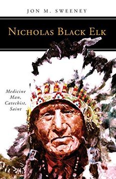 portada Nicholas Black Elk: Medicine Man, Catechist, Saint (People of God) (in English)