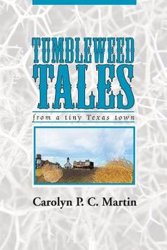 portada Tumbleweed Tales: from a Tiny Texas Town (en Inglés)