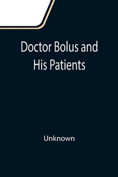 portada Doctor Bolus and His Patients (in English)