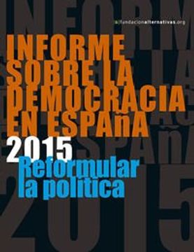 portada Informe Sobra Le Democracia En España 2015: Reformular La Política