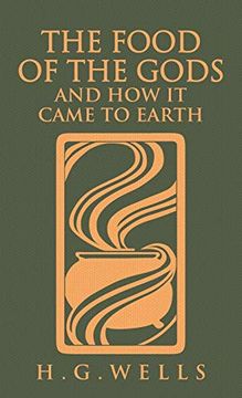 portada The Food of the Gods and how it Came to Earth: The Original 1904 Edition (in English)