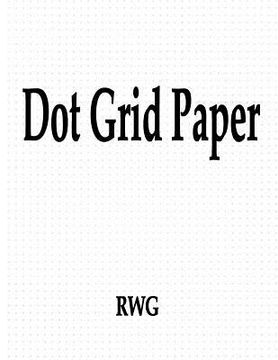 portada Dot Grid Paper: 50 Pages 8.5" X 11" (in English)