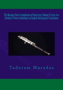 portada The Maradas Poetry Compilation of Poem Lyrics Volume II: Lyrics of a Lifetime © Poetic Anthologies in English with Spanish Translations