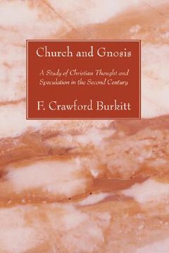 portada church and gnosis: a study of christian thought and speculation in the second century (en Inglés)
