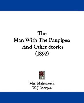 portada the man with the panpipes: and other stories (1892) (en Inglés)