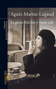 portada La gente feliz lee y toma café (in Spanish)