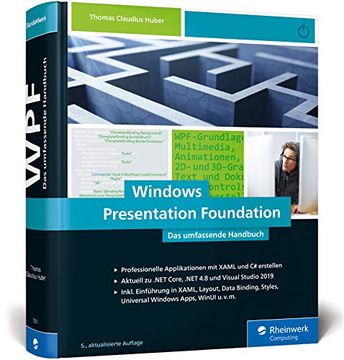 portada Windows Presentation Foundation das Umfassende Handbuch zur Wpf, Aktuell zu. Net Core 3. 0, net 4. 8 und Visual Studio 2019 (en Alemán)