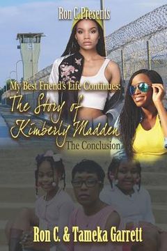 portada My Best Friend's Life Continues: The Story of Kimberly Madden the Conclusion (en Inglés)