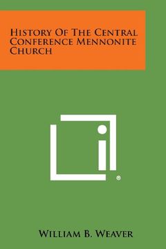 portada History of the Central Conference Mennonite Church