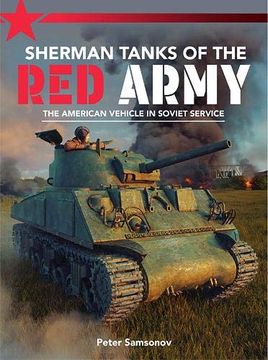 portada Sherman Tanks of the red Army: The American Vehicle in Soviet Service (en Inglés)