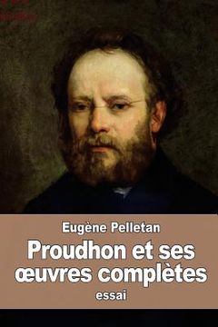 portada Proudhon et ses oeuvres complètes (in French)