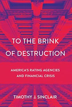 portada To the Brink of Destruction: America'S Rating Agencies and Financial Crisis (Cornell Studies in Money) (en Inglés)