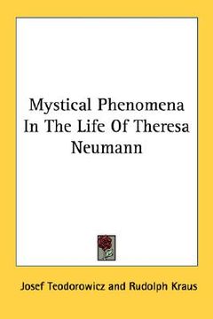 portada mystical phenomena in the life of theresa neumann