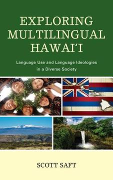 portada Exploring Multilingual Hawai'i: Language Use and Language Ideologies in a Diverse Society (en Inglés)