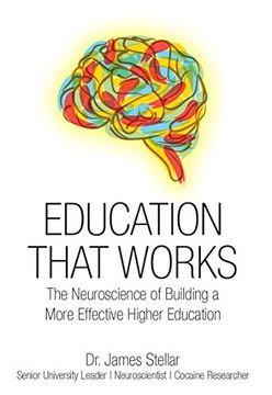 portada Education That Works: The Neuroscience of Building a More Effective Higher Education