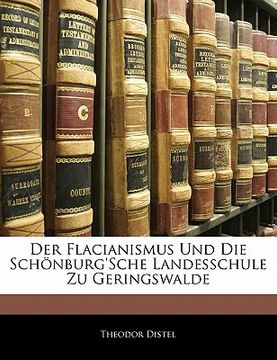 portada Der Flacianismus Und Die Schonburg'sche Landesschule Zu Geringswalde (in German)