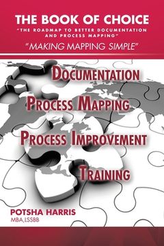 portada The Book of Choice: "The Roadmap to Better Documentation and Process Mapping"