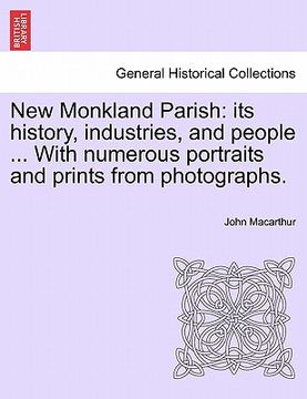portada new monkland parish: its history, industries, and people ... with numerous portraits and prints from photographs.