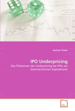 portada IPO Underpricing: Das Phänomen des Underpricing bei IPOs am österreichischen Kapitalmarkt