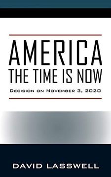 portada America the Time is Now: Decision on November 3, 2020 (en Inglés)
