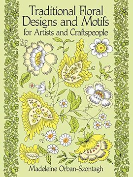 portada Traditional Floral Designs and Motifs for Artists and Craftspeople (Dover Pictorial Archive) (en Inglés)