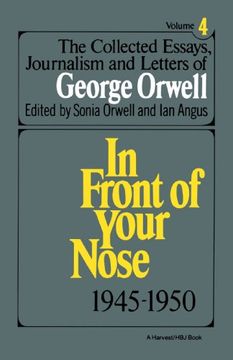 portada Collect Essay Orwell: The Collected Essays, Journalism and Letters of George Orwell, Vol. 4, 1945-1950 