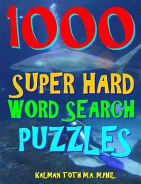 portada 1000 Super Hard Word Search Puzzles: Fun Way to Improve Your IQ (en Inglés)