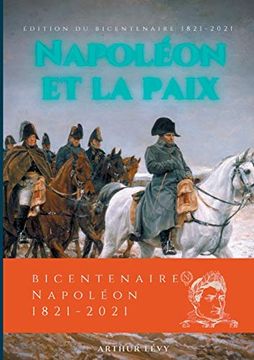 portada Napoléon et la Paix: Édition du Bicentenaire Napoléon 1821-2021 (en Francés)