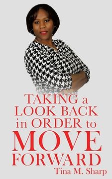 portada Taking a Look Back In Order to Move Forward (en Inglés)