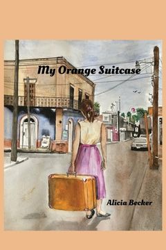 portada My Orange Suitcase (en Inglés)