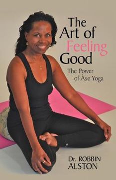 portada the art of feeling good: the power of se yoga (in English)