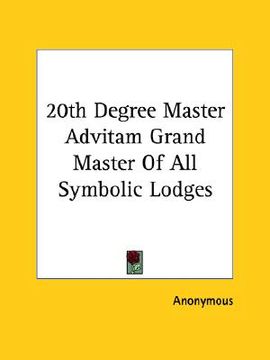 portada 20th degree master advitam grand master of all symbolic lodges (en Inglés)