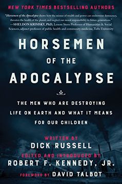 portada Horsemen of the Apocalypse: The Men Who Are Destroying Life on Earth―And What It Means for Our Children