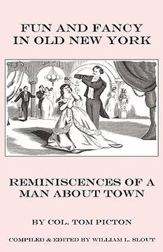 portada fun and fancy in old new york: reminiscences of a man about town (en Inglés)