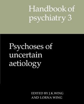 portada Handbook of Psychiatry: Volume 3, Psychoses of Uncertain Aetiology: Psychoses of Uncertain Aetiology v. 3 (London Mathematical Society Lecture Notes) (en Inglés)