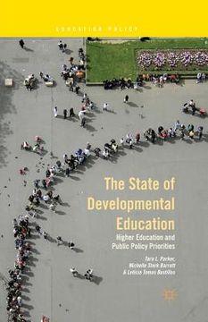 portada The State of Developmental Education: Higher Education and Public Policy Priorities (en Inglés)