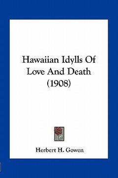 portada hawaiian idylls of love and death (1908) (en Inglés)