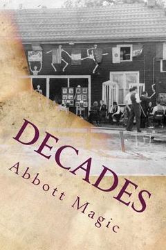 portada Decades: 80 Year Timeline of Abbott's Magic History (en Inglés)