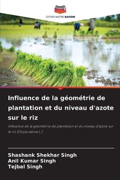 portada Influence de la géométrie de plantation et du niveau d'azote sur le riz (en Francés)