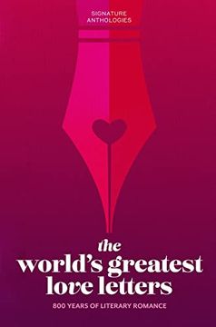 portada The World'S Greatest Love Letters (Signature Anthologies) (in English)