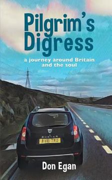 portada Pilgrim's Digress: A journey around Britain and the soul (en Inglés)