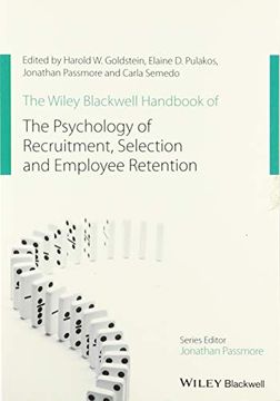 portada The Wiley Blackwell Handbook of the Psychology of Recruitment, Selection and Employee Retention (Wiley-Blackwell Handbooks in Organizational Psychology) (en Inglés)