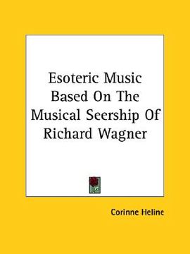 portada esoteric music based on the musical seership of richard wagner (en Inglés)